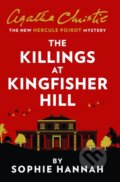 The Killings at Kingfisher Hill - Sophie Hannah, Agatha Christie