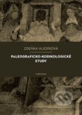 Paleograficko-kodikologické etudy - Zuzana Hladíková