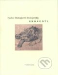 Krokodýl - Fjodor Michajlovič Dostojevskij, Oldřich Kulhánek (ilustrácie)