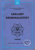 Základy kriminalistiky - Karel Klvaňa, Miroslav Protivinský