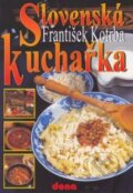 Slovenská kuchařka - František Kotrba
