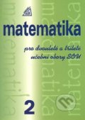 Matematika pro dvouleté a tříleté učební obory SOU 2. díl - Emil Calda