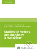 Štatistické metódy pre ekonómov a manažérov - Viera Labudová, Viera Pacáková, Ľubica Sipková