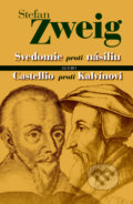 Svedomie proti násiliu alebo Castellio proti Kalvínovi - Stefan Zweig