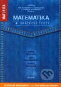 Matematika + ukážkové testy na novú maturitu - Soňa Richtáriková, Darina Kyselová, Monika Žovincová