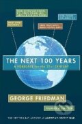 The Next 100 Years: A Forecast for the 21st Century - George Friedman