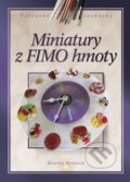 Miniatury z FIMO hmoty - Monika Brýdová