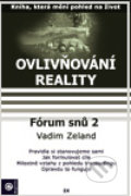Ovlivňování reality IX - Vadim Zeland