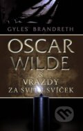 Oscar Wilde: Vraždy za svitu svíčky - Gyles Brandreth