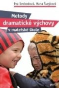 Metody dramatické výchovy v mateřské škole - Eva Svobodová, Hana Švejdová