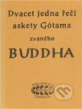 21 řečí askety Gótama zvaného Buddha - 