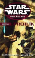 Star Wars: Nový řád Jedi - Heretic II. - Sean Williams, Shane Dix