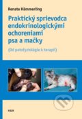 Praktický sprievodca endokrinologickými ochoreniami psov a mačiek - Renate Hämmerling