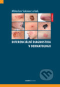 Diferenciální diagnostika v dermatologii - Miloslav Salavec, kolektív autorov