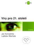 Viry pro 21. století - Jan Konvalinka, Ladislav Machala