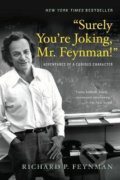 Surely You’re Joking, Mr. Feynman! - Richard P. Feynman
