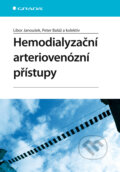 Hemodialyzační arteriovenózní přístupy - Libor Janoušek, Peter Baláž a kol.