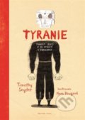 Tyranie: Dvacet lekcí z 20. století v obrazech - Timothy Snyder, Nora Krugová (Ilustrátor)