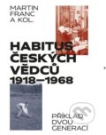 Habitus českých vědců 1918 - 1968 - Martin Franc