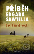 Příběh Edgara Sawtella - David Wroblewski
