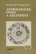 Astrologické domy a ascendent - Howard Sasportas