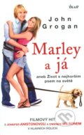 Marley a já aneb Život s nejhorším psem na světě - John Grogan