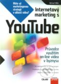 Internetový marketing s YouTube - Michael Miller