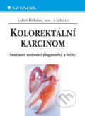 Kolorektální karcinom - Luboš Holubec a kolektiv