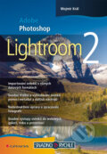 Adobe Photoshop Lightroom 2 - Mojmír Král