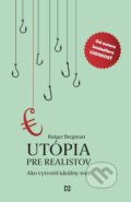 Utópia pre realistov - Rutger Bregman