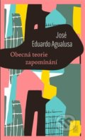 Obecná teorie zapomínání - José Eduardo Agualusa