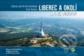 Liberec a okolí z nebe - Martina Ondrášková, Radka Srněnská, CBS Flying Team