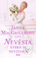 Nevěsta, která se nevzdala - Janna MacGregor