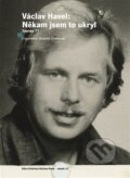 Václav Havel: Někam jsem to ukryl - Václav Havel, Michael  Žantovský