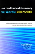 Jak na dlouhé dokumenty ve Wordu 2007/2010 - Aleš Blinka