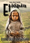 Etiópia - Vysoká škola neočakávania - Pavel Hirax Baričák