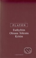Euthyrfón, Obrana Sókrata, Kritón - Platón