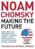Making the Future - Noam Chomsky