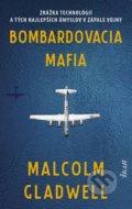 Bombardovacia mafia - Malcolm Gladwell