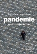 Pandemie: anatomie krize - Michal Kubal, Vojtěch Gibiš