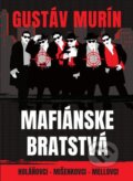 Mafiánske bratstvá - Gustáv Murín
