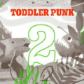 Toddler Punk: Toddler Punk 2. reedícia - Ľuboš Kukliš, Oliver Rehák, Jozef Vrabel