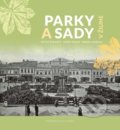 Parky a Sady v Žiline - Peter Štanský, Jozef Feiler, Marek Sobola