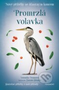 Nové příběhy se šťastným konce: Promrzlá volavka - Veronika Francová, Zuzana Slánská (ilustrátor)