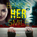 Behind Her Smile (EN) - J A Andrews