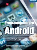 Programujeme pro Android - Miroslav Ujbányai