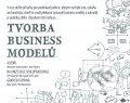 Tvorba business modelů - Alexander Osterwalder, Yves Pigneur