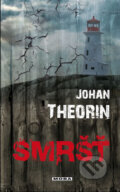 Smršť - Johan Theorin