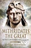 Mithridates the Great - Philip Matyszak