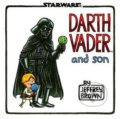 Darth Vader and Son - Jeffrey Brown